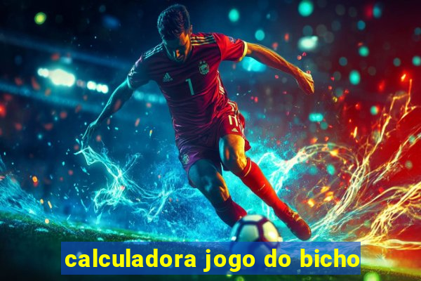 calculadora jogo do bicho